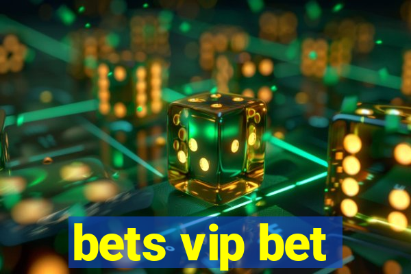 bets vip bet